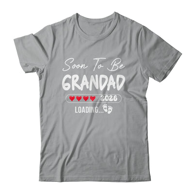 Soon To Be Grandad 2026 Loading Promoted To Grandad Est 2026 Shirt & Hoodie | siriusteestore