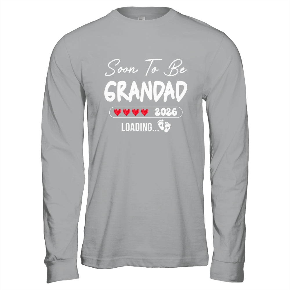 Soon To Be Grandad 2026 Loading Promoted To Grandad Est 2026 Shirt & Hoodie | siriusteestore