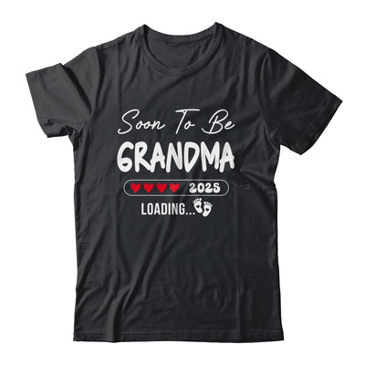 Soon To Be Grandma 2025 Loading Promoted To Grandma Est 2025 Shirt & Tank Top | siriusteestore