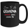Soon To Be Grandma 2025 Loading Promoted To Grandma Est 2025 Mug | siriusteestore