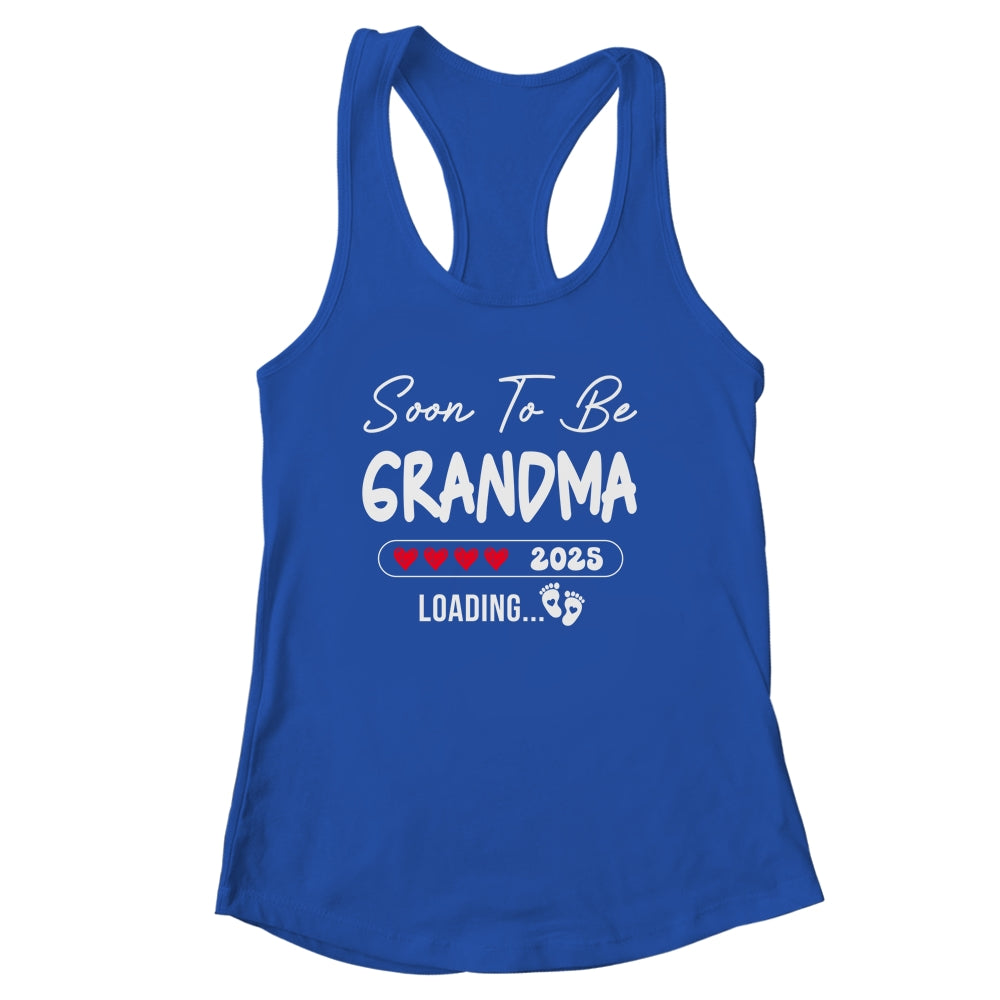 Soon To Be Grandma 2025 Loading Promoted To Grandma Est 2025 Shirt & Tank Top | siriusteestore
