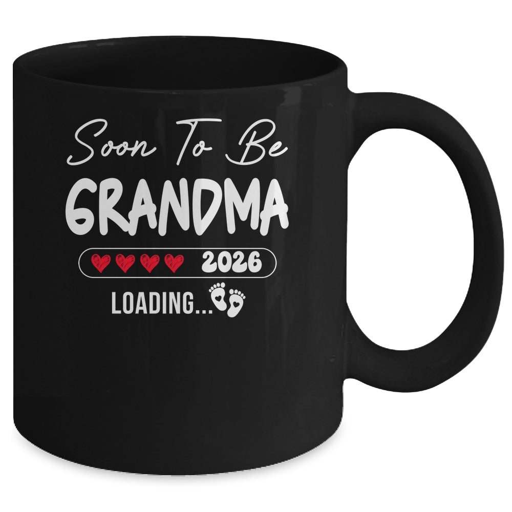 Soon To Be Grandma 2026 Loading Promoted To Grandma Est 2026 Mug | siriusteestore