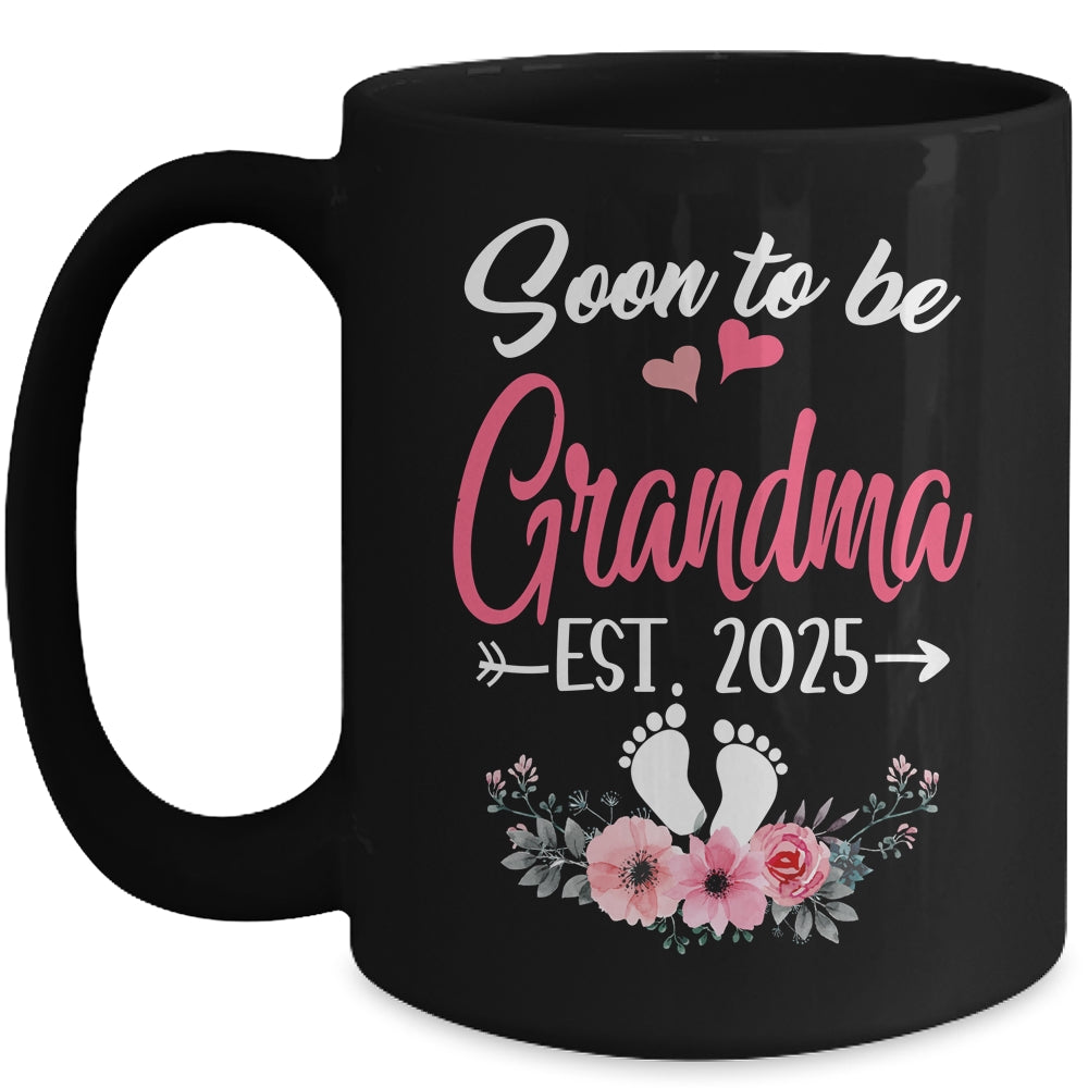 Soon To Be Grandma Est 2025 Mothers Day First Time Grandma Mug | siriusteestore