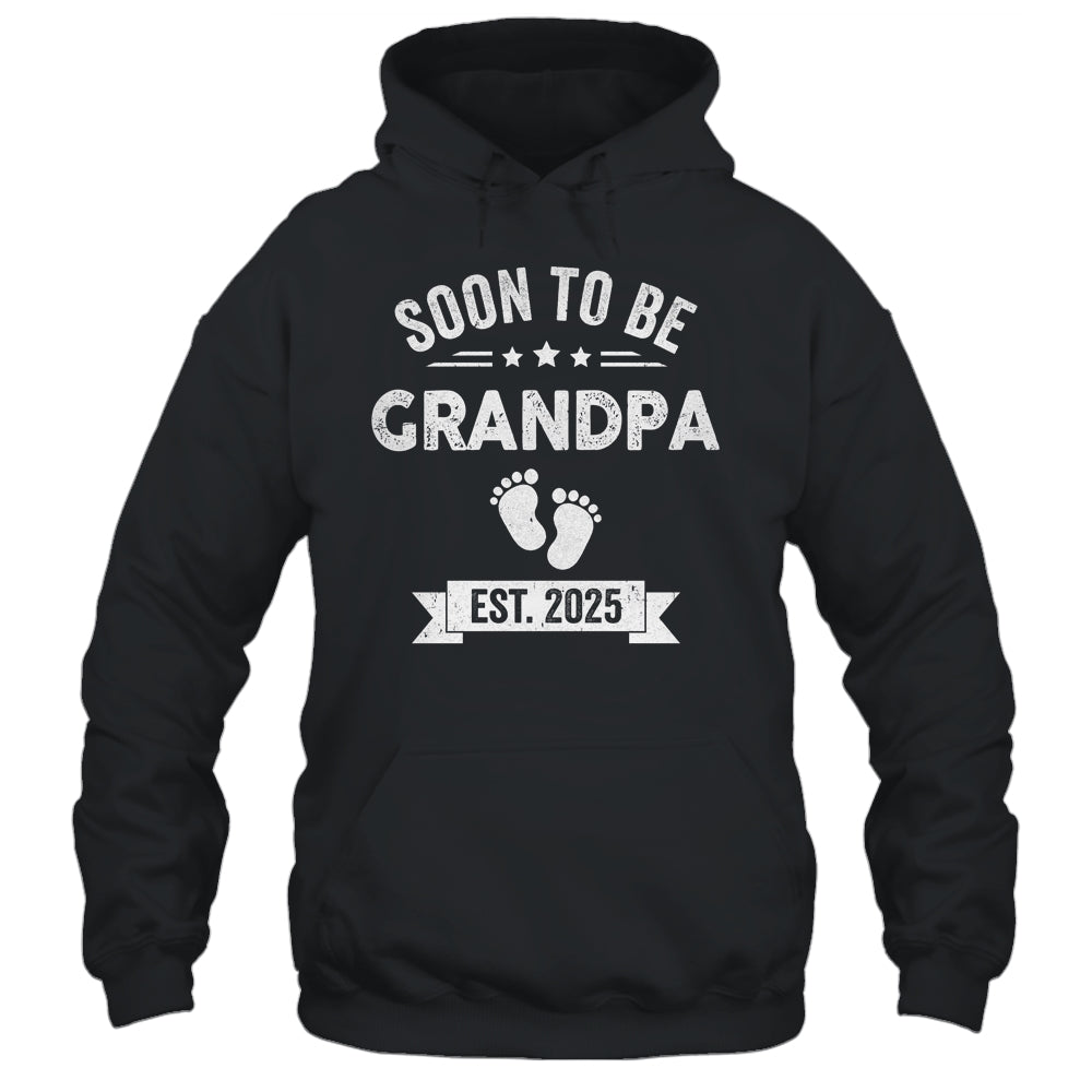 Soon To Be Grandpa 2025 Fathers Day First Time Grandpa Shirt & Hoodie | siriusteestore