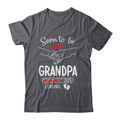 Soon To Be Grandpa 2025 Loading Pregnancy Announcement Grandpa Shirt & Hoodie | siriusteestore