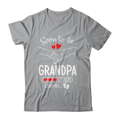 Soon To Be Grandpa 2025 Loading Pregnancy Announcement Grandpa Shirt & Hoodie | siriusteestore