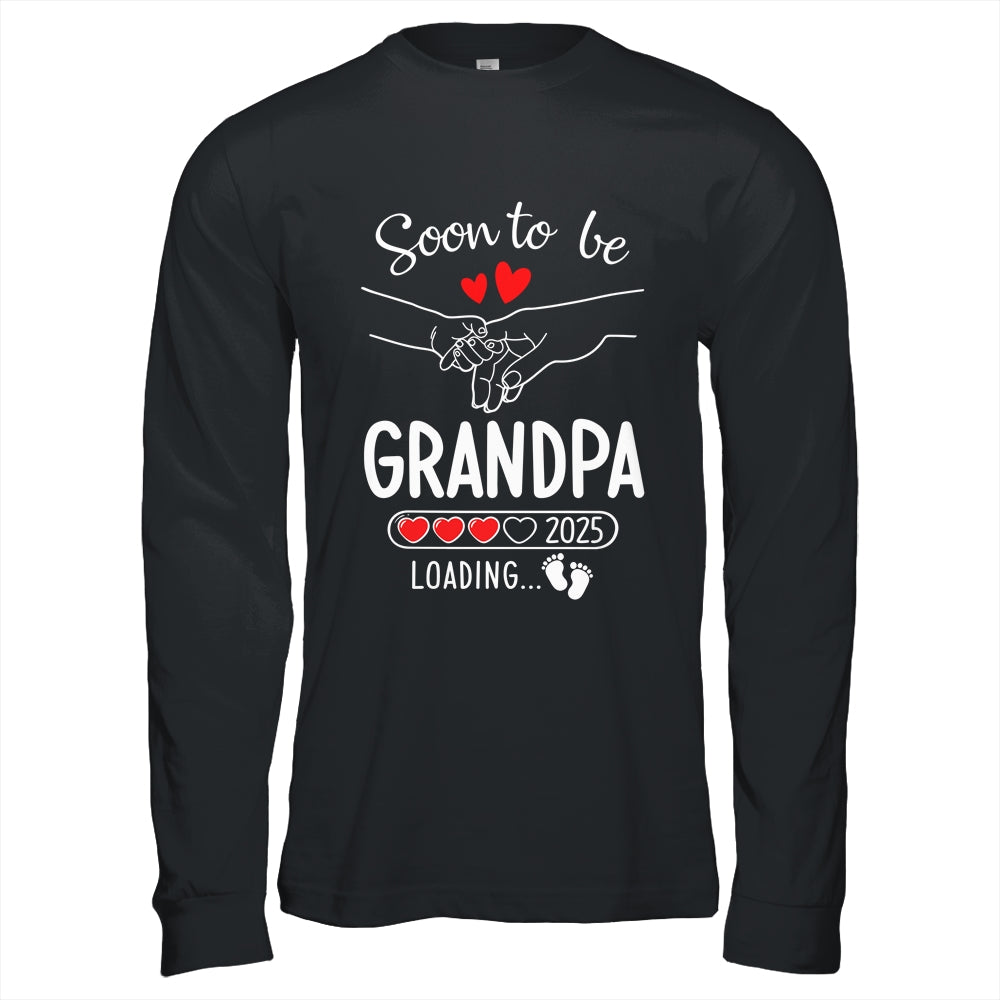 Soon To Be Grandpa 2025 Loading Pregnancy Announcement Grandpa Shirt & Hoodie | siriusteestore