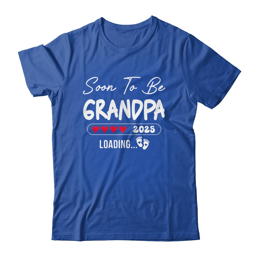 Soon To Be Grandpa 2025 Loading Promoted To Grandpa Est 2025 Shirt & Hoodie | siriusteestore
