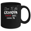 Soon To Be Grandpa 2025 Loading Promoted To Grandpa Est 2025 Mug | siriusteestore