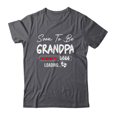 Soon To Be Grandpa 2026 Loading Promoted To Grandpa Est 2026 Shirt & Hoodie | siriusteestore