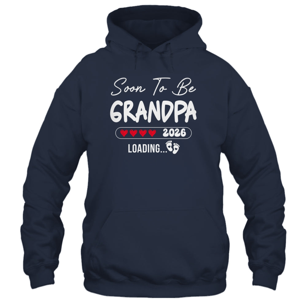 Soon To Be Grandpa 2026 Loading Promoted To Grandpa Est 2026 Shirt & Hoodie | siriusteestore