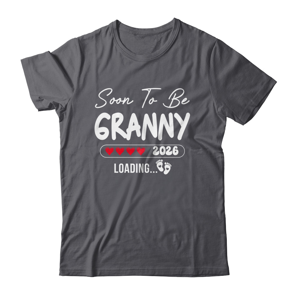 Soon To Be Granny 2026 Loading Promoted To Granny Est 2026 Shirt & Hoodie | siriusteestore