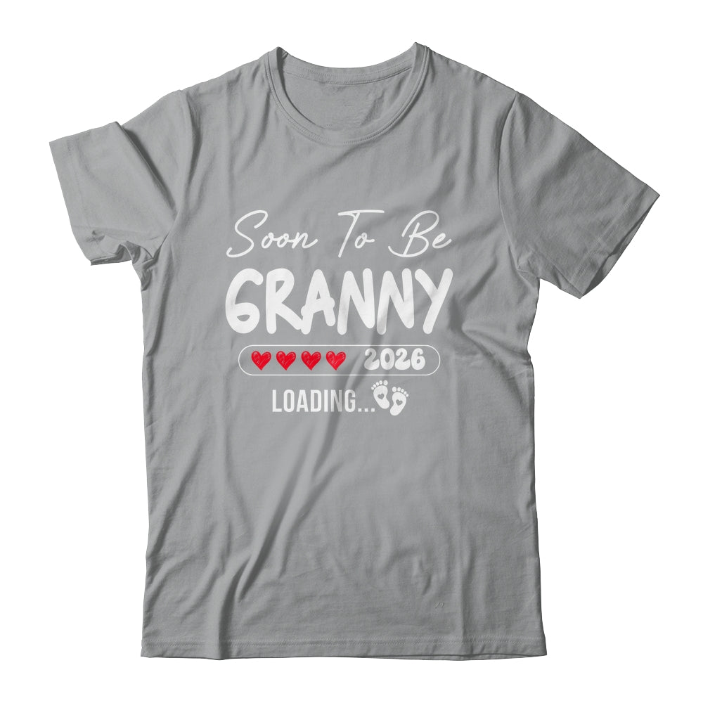 Soon To Be Granny 2026 Loading Promoted To Granny Est 2026 Shirt & Hoodie | siriusteestore