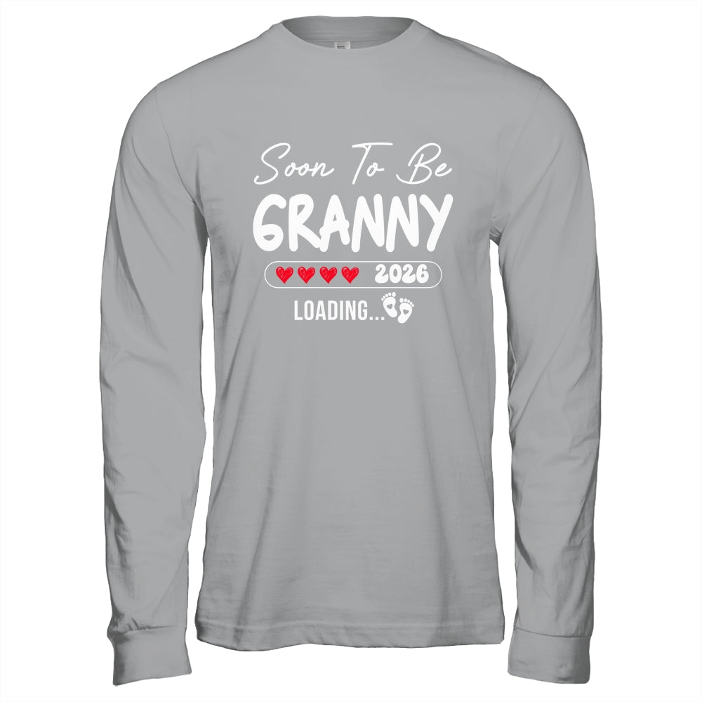 Soon To Be Granny 2026 Loading Promoted To Granny Est 2026 Shirt & Hoodie | siriusteestore