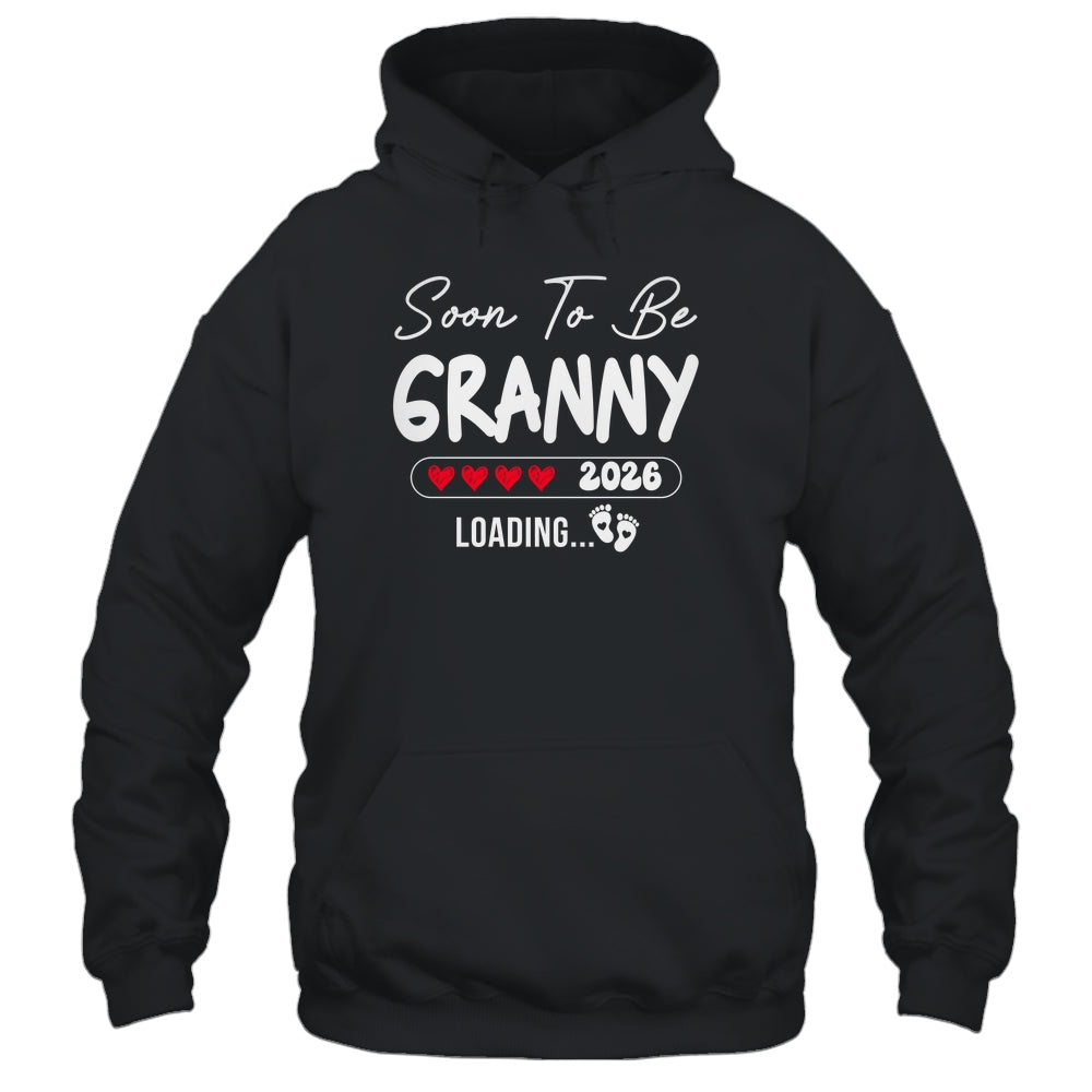 Soon To Be Granny 2026 Loading Promoted To Granny Est 2026 Shirt & Hoodie | siriusteestore