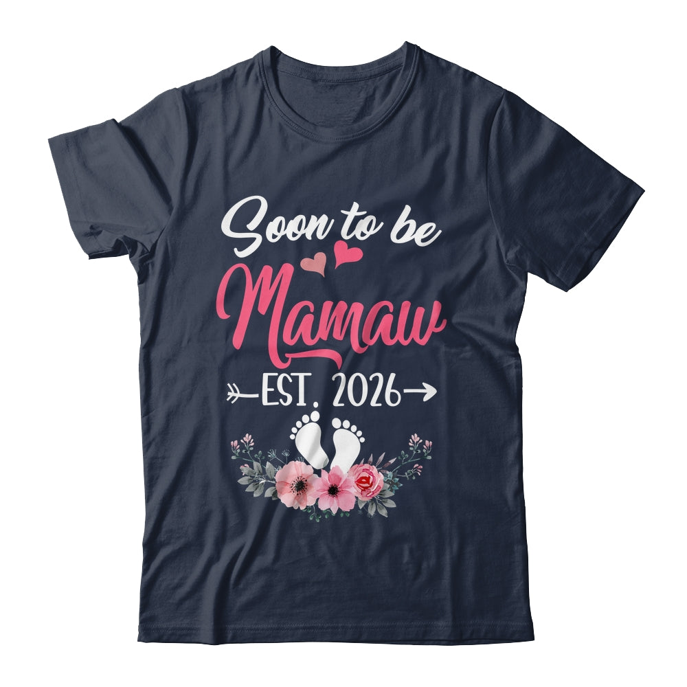 Soon To Be Mamaw Est 2026 Mothers Day First Time Mamaw Shirt & Tank Top | siriusteestore
