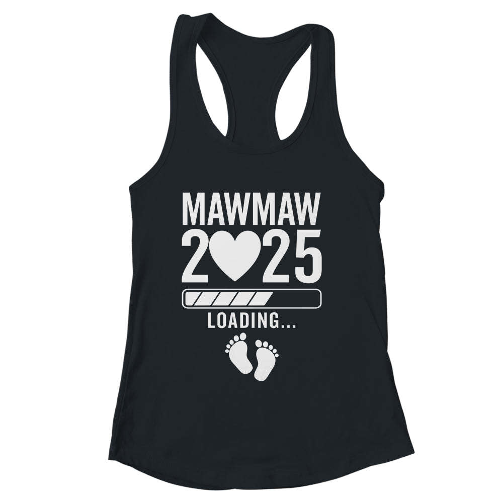 Soon To Be Mawmaw 2025 Pregnancy Announcement Loading Shirt & Tank Top | siriusteestore