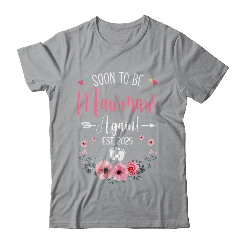 Soon To Be Mawmaw Again Est 2025 Mothers Day Shirt & Tank Top | siriusteestore