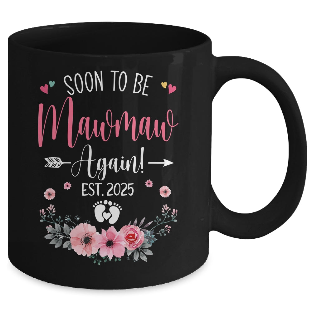 Soon To Be Mawmaw Again Est 2025 Mothers Day Mug | siriusteestore