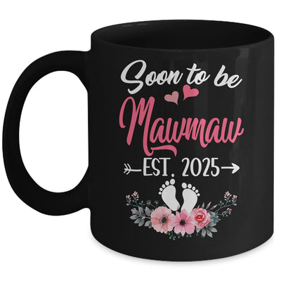 Soon To Be Mawmaw Est 2025 Mothers Day First Time Mawmaw Mug | siriusteestore