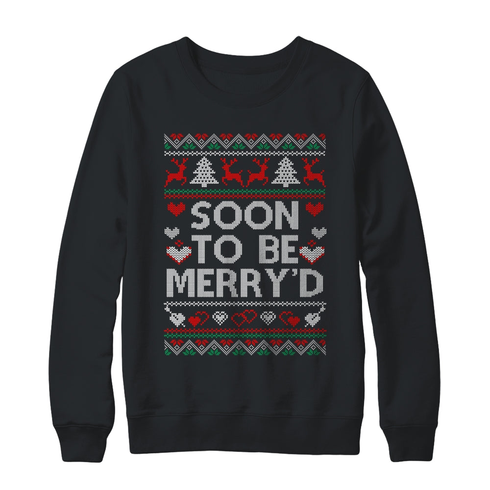 Soon To Be Merry'd Engaged Couples Matching Ugly Christmas Shirt & Sweatshirt | siriusteestore