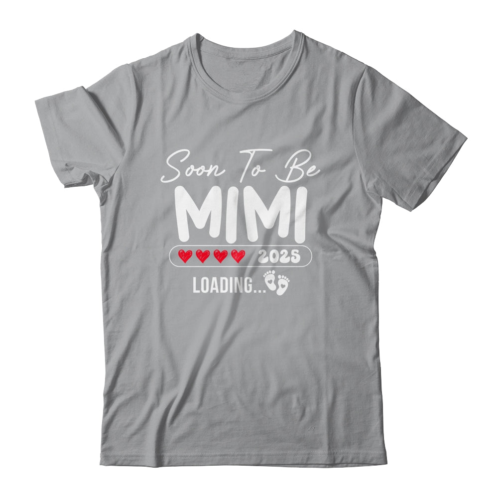 Soon To Be Mimi 2025 Loading Promoted To Mimi Est 2025 Shirt & Tank Top | siriusteestore