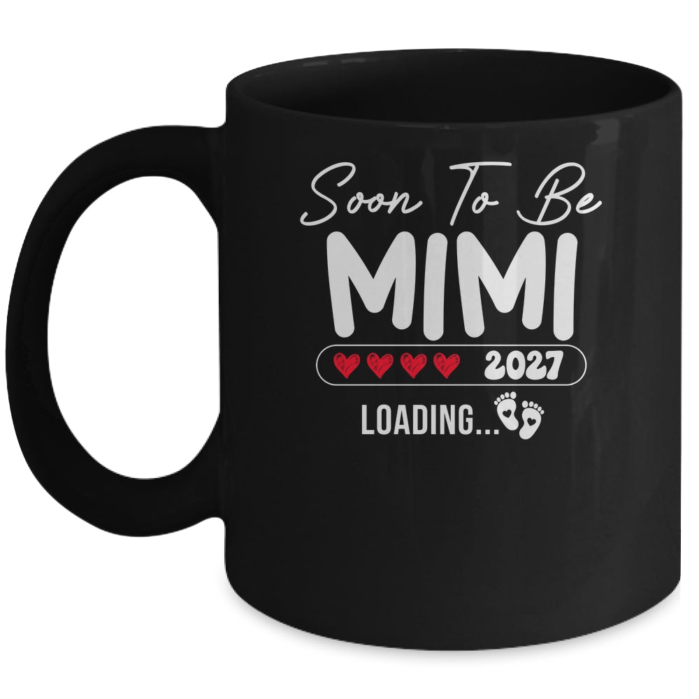 Soon To Be Mimi 2027 Loading Promoted To Mimi Est 2027 Mug | siriusteestore