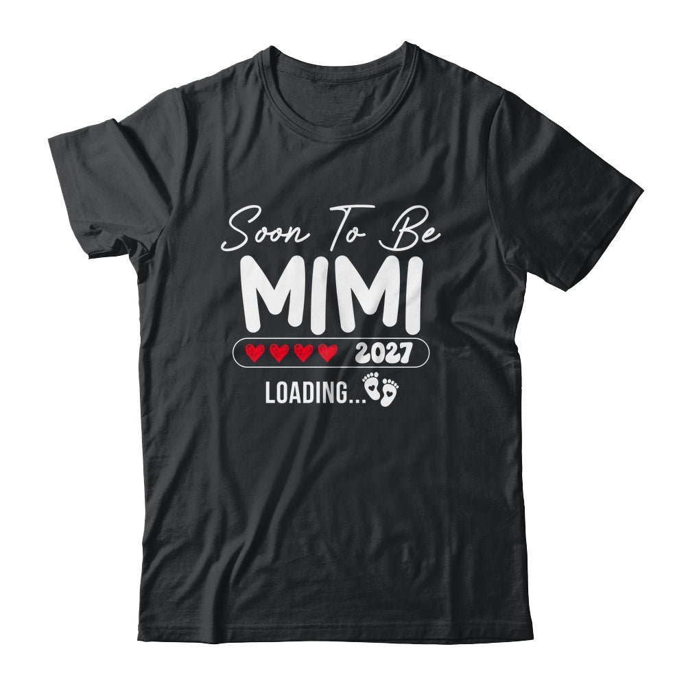 Soon To Be Mimi 2027 Loading Promoted To Mimi Est 2027 Shirt & Tank Top | siriusteestore