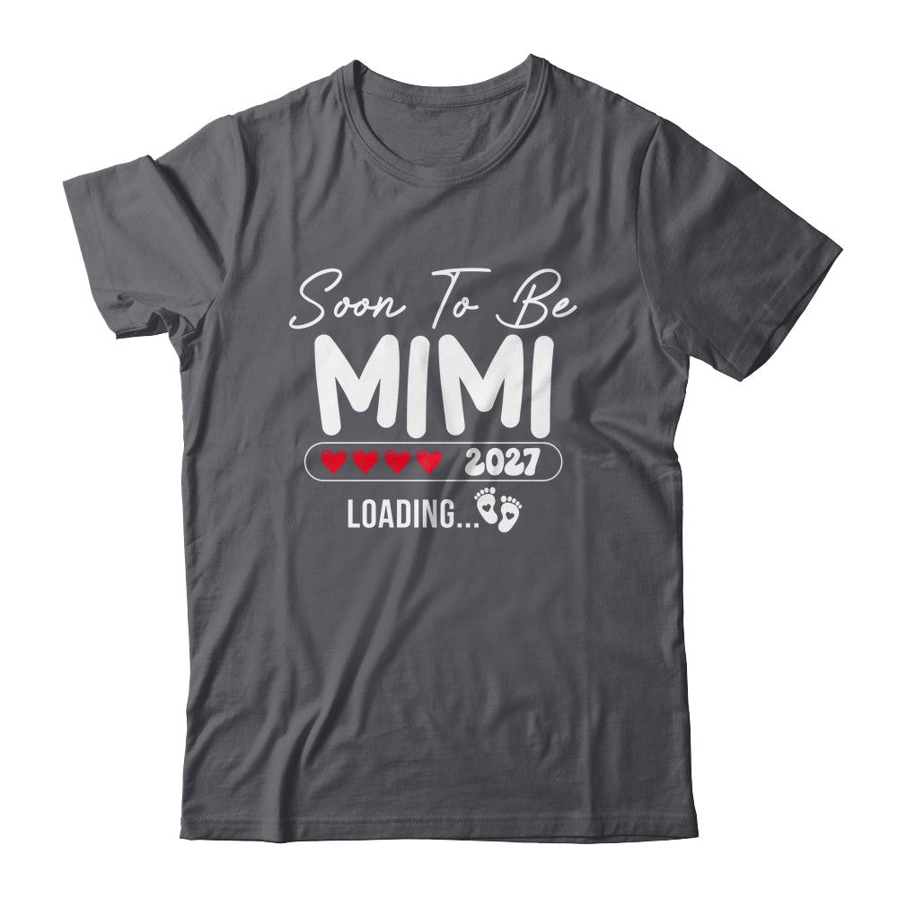 Soon To Be Mimi 2027 Loading Promoted To Mimi Est 2027 Shirt & Tank Top | siriusteestore