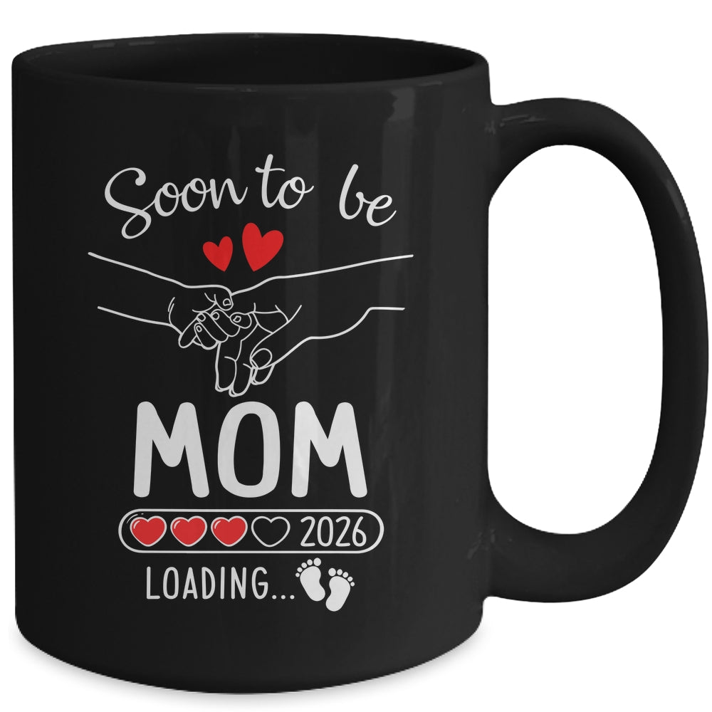 Soon To Be Mom 2026 Loading Pregnancy Announcement Mom Mug | siriusteestore