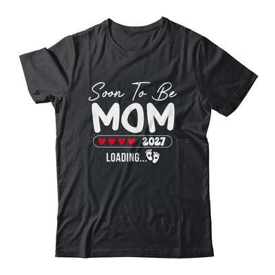 Soon To Be Mom 2027 Loading Promoted To Mom Est 2027 Shirt & Tank Top | siriusteestore