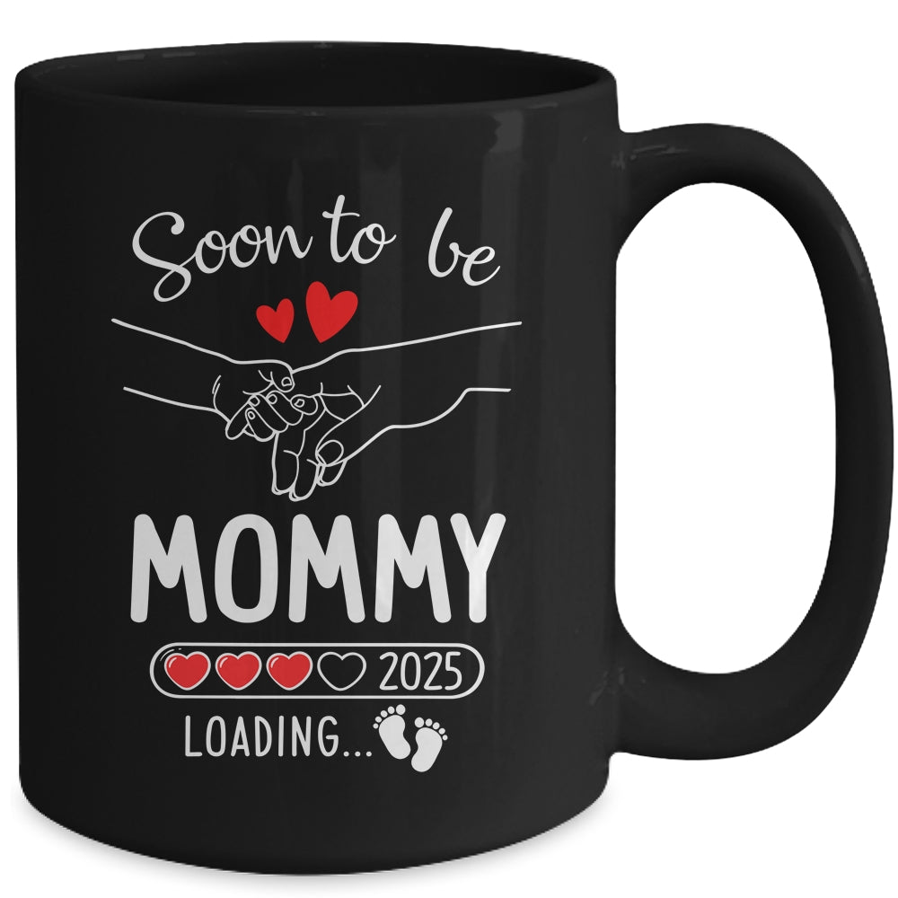Soon To Be Mommy 2025 Loading Pregnancy Announcement Mommy Mug | siriusteestore
