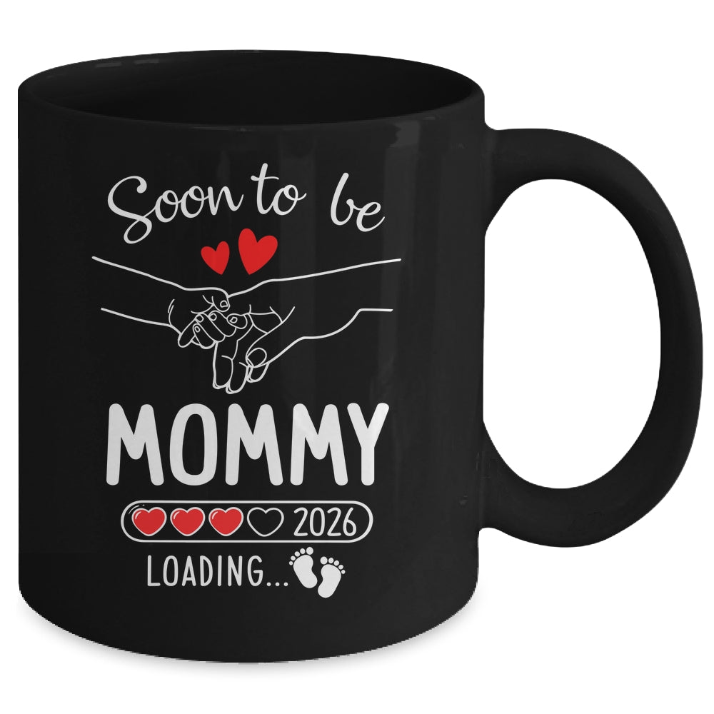 Soon To Be Mommy 2026 Loading Pregnancy Announcement Mommy Mug | siriusteestore