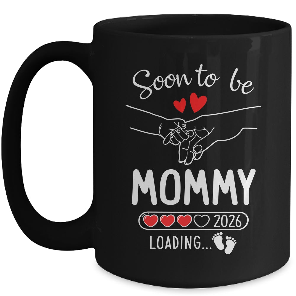 Soon To Be Mommy 2026 Loading Pregnancy Announcement Mommy Mug | siriusteestore