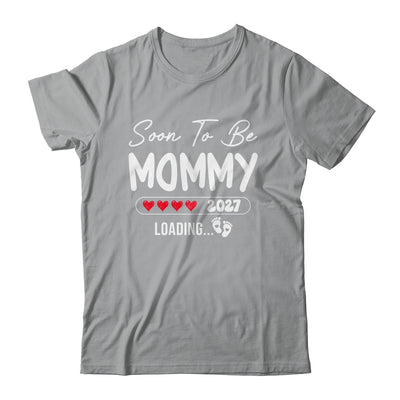 Soon To Be Mommy 2027 Loading Promoted To Mommy Est 2027 Shirt & Tank Top | siriusteestore