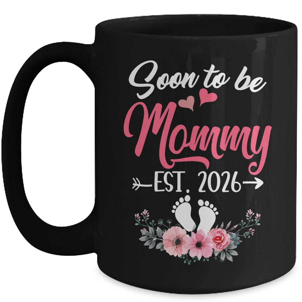 Soon To Be Mommy Est 2026 Mothers Day First Time Mommy Mug | siriusteestore