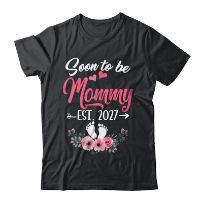 Soon To Be Mommy Est 2027 Mothers Day First Time Mommy Shirt & Tank Top | siriusteestore