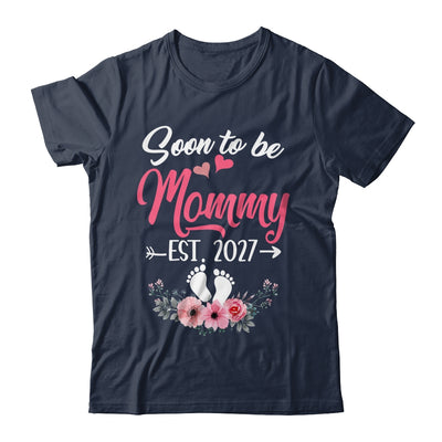 Soon To Be Mommy Est 2027 Mothers Day First Time Mommy Shirt & Tank Top | siriusteestore