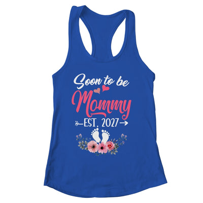 Soon To Be Mommy Est 2027 Mothers Day First Time Mommy Shirt & Tank Top | siriusteestore
