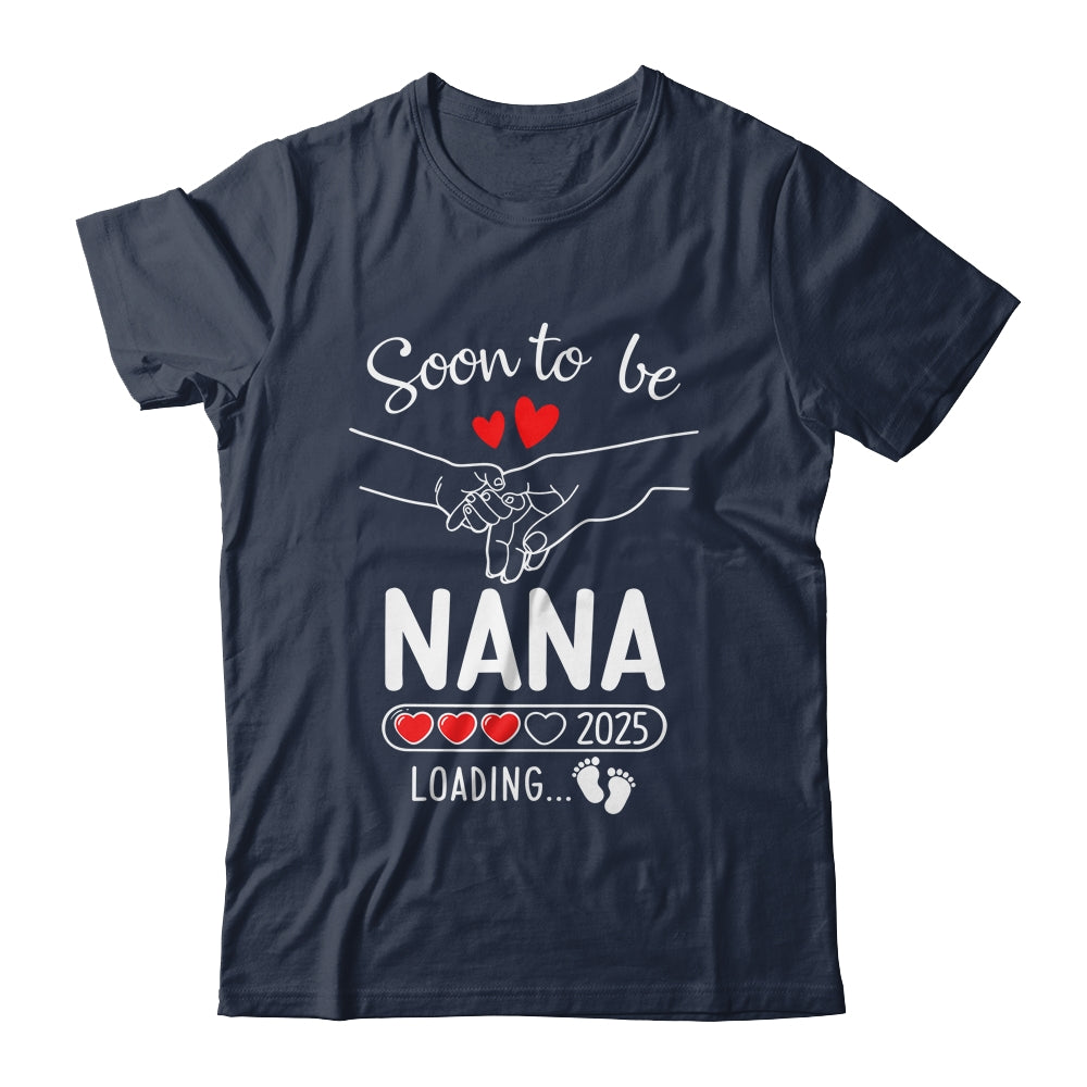 Soon To Be Nana 2025 Loading Pregnancy Announcement Nana Shirt & Tank Top | siriusteestore