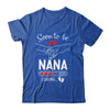 Soon To Be Nana 2025 Loading Pregnancy Announcement Nana Shirt & Tank Top | siriusteestore