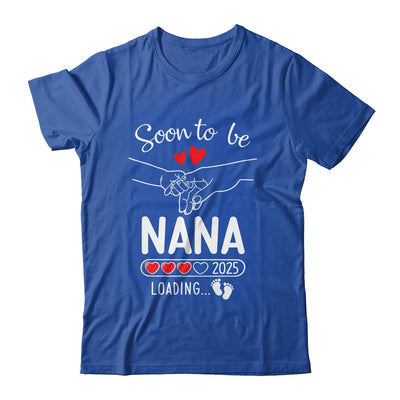 Soon To Be Nana 2025 Loading Pregnancy Announcement Nana Shirt & Tank Top | siriusteestore