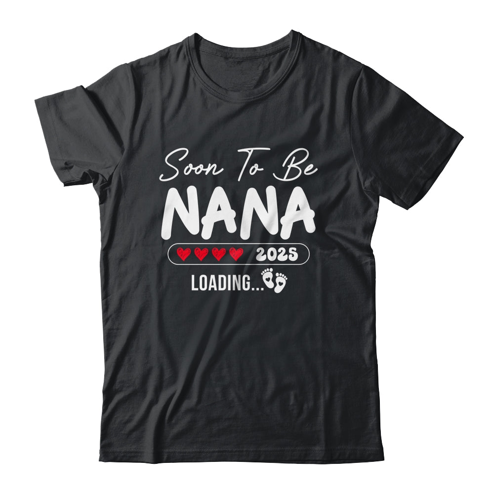 Soon To Be Nana 2025 Loading Promoted To Nana Est 2025 Shirt & Tank Top | siriusteestore