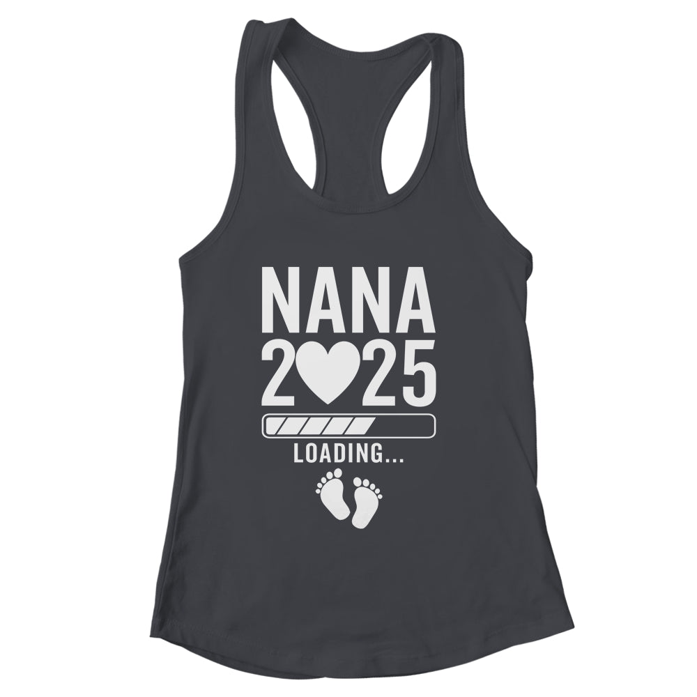 Soon To Be Nana 2025 Pregnancy Announcement Loading Shirt & Tank Top | siriusteestore