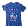 Soon To Be Nana 2026 Loading Pregnancy Announcement Nana Shirt & Hoodie | siriusteestore