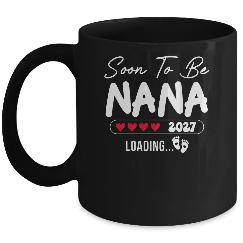 Soon To Be Nana 2027 Loading Promoted To Nana Est 2027 Mug | siriusteestore