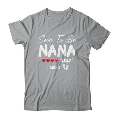 Soon To Be Nana 2027 Loading Promoted To Nana Est 2027 Shirt & Tank Top | siriusteestore