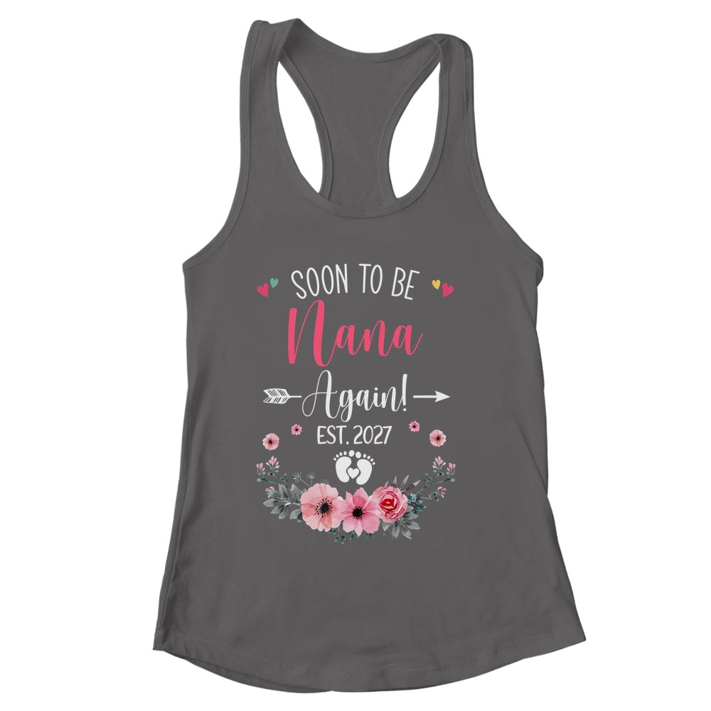 Soon To Be Nana Again Est 2027 Mothers Day Shirt & Tank Top | siriusteestore