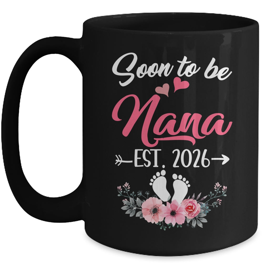 Soon To Be Nana Est 2026 Mothers Day First Time Nana Mug | siriusteestore
