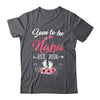 Soon To Be Nana Est 2026 Mothers Day First Time Nana Shirt & Tank Top | siriusteestore